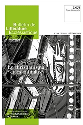 indir Bulletin de Littérature Ecclésiastique n°480 - Octobre-décembre 2019: Le christianisme et les animaux, CXX/4 (ART.REV.CHRIST.)