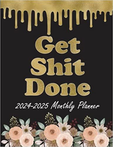 ダウンロード  Get Shit Done 2024-2025 Monthly Planner: 2 Years Monthly Planner Calendar Schedule Organizer January 2024 to December 2025 with Federal Holidays. 本