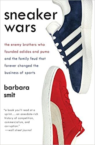 ダウンロード  Sneaker Wars: The Enemy Brothers Who Founded Adidas and Puma and the Family Feud That Forever Changed the Business of Sports 本