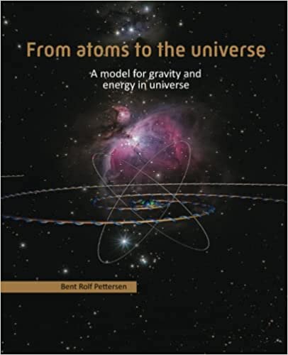 تحميل From atoms to the universe: A model of gravity and energy in the universe (premium edition)