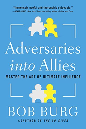 ダウンロード  Adversaries into Allies: Win People Over Without Manipulation or Coercion (English Edition) 本