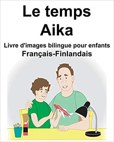 Français-Finlandais Le temps/Aika Livre d'images bilingue pour enfants indir