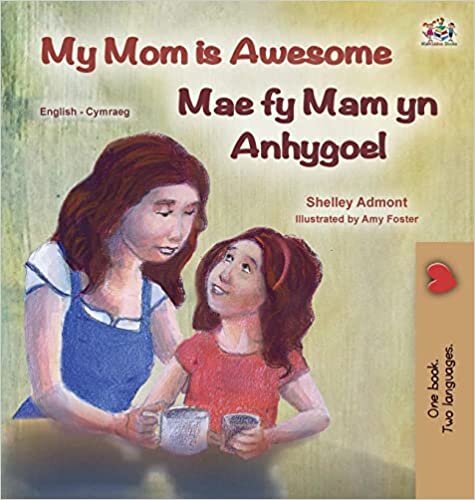 اقرأ My Mom is Awesome (English Welsh Bilingual Children's Book) الكتاب الاليكتروني 