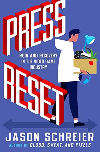 ダウンロード  Press Reset: Ruin and Recovery in the Video Game Industry (English Edition) 本