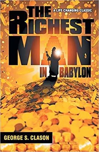 The Richest Man in Babylon Discover the Universal of Financial Abundance Paperback