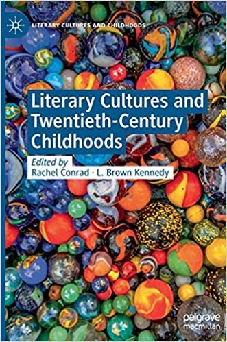 indir Literary Cultures and Twentieth-Century Childhoods (Literary Cultures and Childhoods)