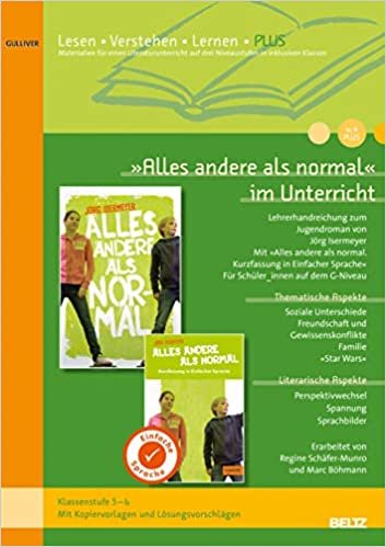indir »Alles andere als normal« im Unterricht: Lehrerhandreichung zum Jugendroman von Jörg Isermeyer (Klassenstufe 5-6, mit Kopiervorlagen) (Beltz Praxis / Lesen - Verstehen - Lernen)