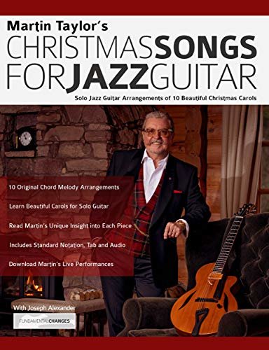 ダウンロード  Martin Taylor’s Christmas Songs For Jazz Guitar: Solo Jazz Guitar Arrangements of 10 Beautiful Christmas Carols (English Edition) 本