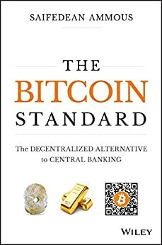 ダウンロード  The Bitcoin Standard: The Decentralized Alternative to Central Banking (English Edition) 本
