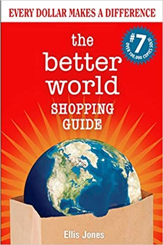 ダウンロード  The Better World Shopping Guide: 7th Edition: Every Dollar Makes a Difference 本