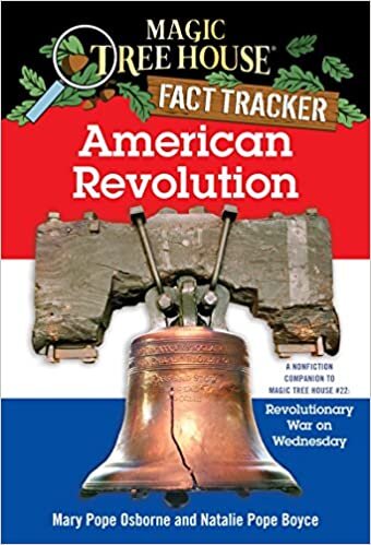 American Revolution: A Nonfiction Companion to Magic Tree House #22: Revolutionary War on Wednesday (Magic Tree House (R) Fact Tracker)