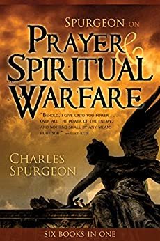 Spurgeon on Prayer & Spiritual Warfare (English Edition)