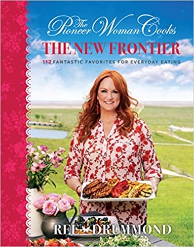 ダウンロード  The Pioneer Woman Cooks: The New Frontier: 112 Fantastic Favorites for Everyday Eating 本