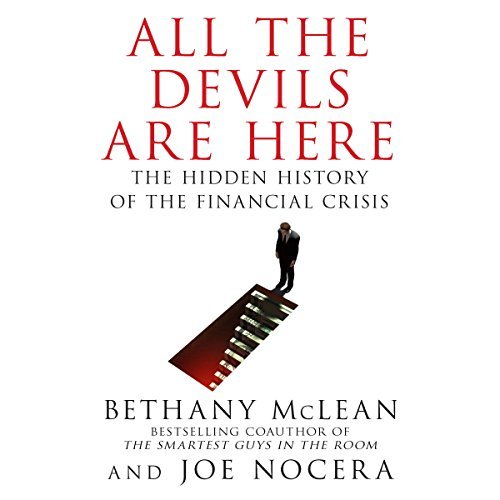 All the Devils Are Here: The Hidden History of the Financial Crisis ダウンロード