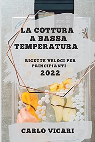 اقرأ La Cottura a Bassa Temperatura 2022 الكتاب الاليكتروني 