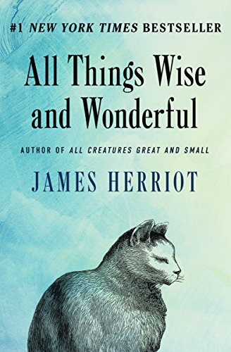 ダウンロード  All Things Wise and Wonderful (All Creatures Great and Small Book 3) (English Edition) 本