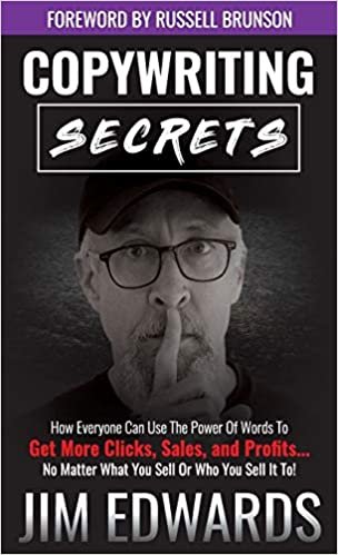 Copywriting Secrets: How Everyone Can Use the Power of Words to Get More Clicks, Sales, and Profits...No Matter What You Sell or Who You Sell It To! اقرأ