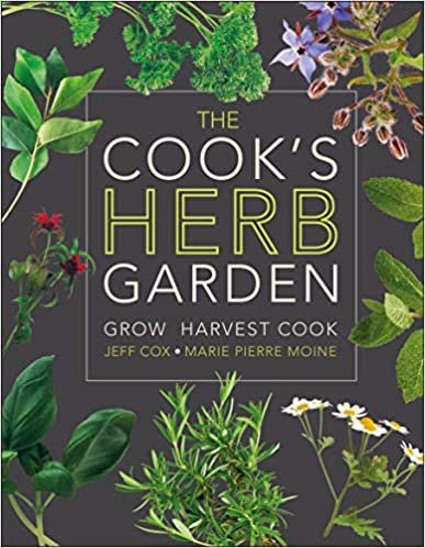 ダウンロード  The Cook's Herb Garden: Grow, Harvest, Cook 本