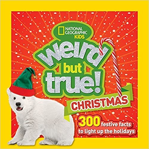 ダウンロード  Weird But True Christmas: 300 Festive Facts to Light Up the Holidays 本