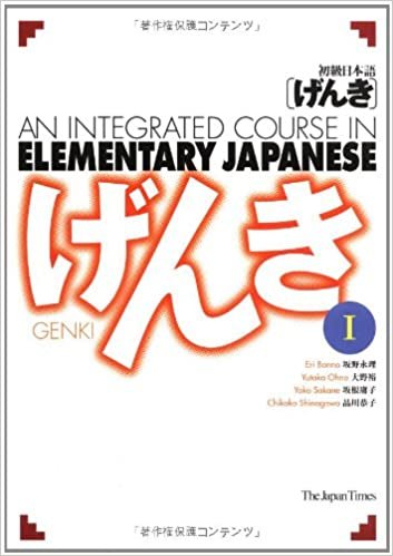 GENKI: An Integrated Course in Elementary Japanese [ Textbook I ]