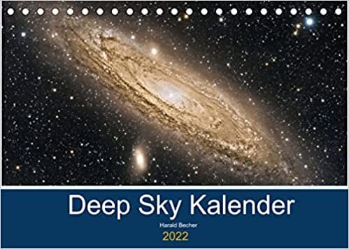 Deep Sky Kalender (Tischkalender 2022 DIN A5 quer): Kalender 2022 mit Motiven von Nebeln Galaxien und Sternhaufen (Monatskalender, 14 Seiten )