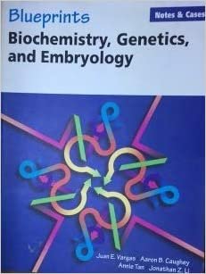 Blueprints Biochemistry Genetics and Embryology