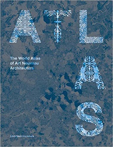 ダウンロード  The World Atlas of Art Nouveau Architecture 本