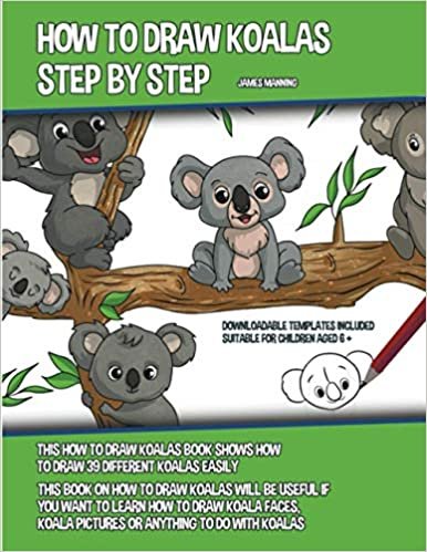 How to Draw Koalas Step by Step (This How to Draw Koalas Book Shows How to Draw 39 Different Koalas Easily) indir