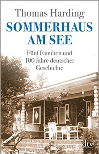 indir Sommerhaus am See: Fünf Familien und 100 Jahre deutscher Geschichte