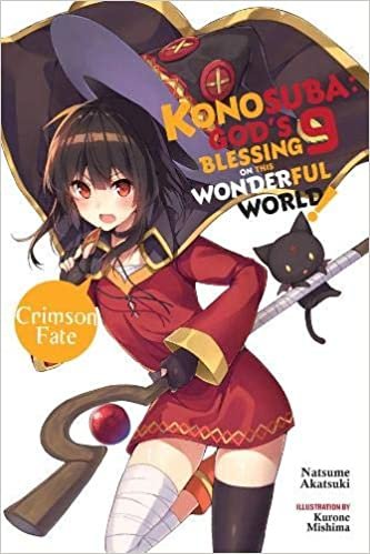 ダウンロード  Konosuba: God's Blessing on This Wonderful World!, Vol. 9 (light novel): Crimson Fate (Konosuba (light novel), 9) 本