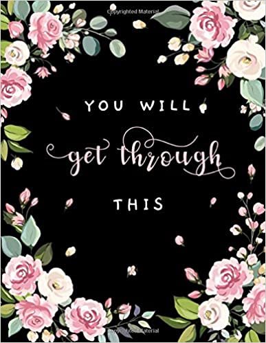 You Will Get Through This: 8.5 x 11 Large Print Password Notebook with A-Z Tabs | Big Book Size | Flower Arrangement Frame Design Black indir