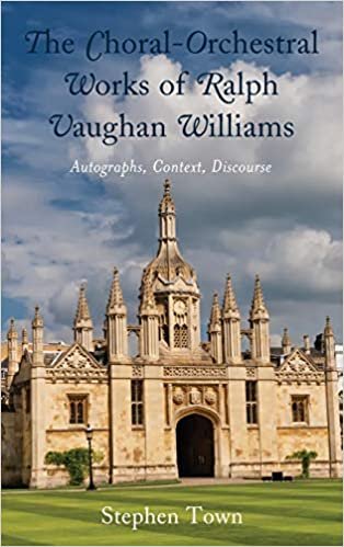 اقرأ The Choral-Orchestral Works of Ralph Vaughan Williams: Autographs, Context, Discourse الكتاب الاليكتروني 