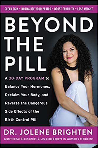 اقرأ Beyond the Pill: A 30-Day Program to Balance Your Hormones, Reclaim Your Body, and Reverse the Dangerous Side Effects of the Birth Control Pill الكتاب الاليكتروني 