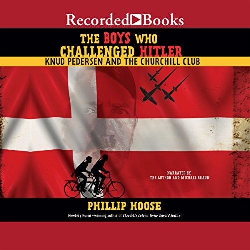 ダウンロード  The Boys Who Challenged Hitler: Knud Pedersen and the Churchill Club 本