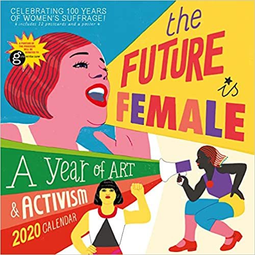 ダウンロード  The Future Is Female 2020 Calendar: A Year of Art & Activism, Includes 12 Postcards and Poster 本