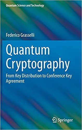 ダウンロード  Quantum Cryptography: From Key Distribution to Conference Key Agreement (Quantum Science and Technology) 本