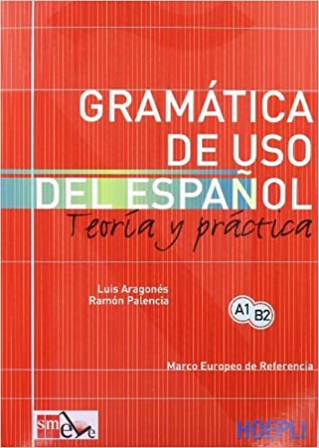 Palencia, R: Gramatica de uso del español actual. Teoria y p indir