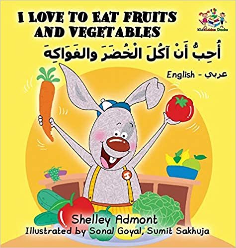 I Love to Eat Fruits and Vegetables: English Arabic