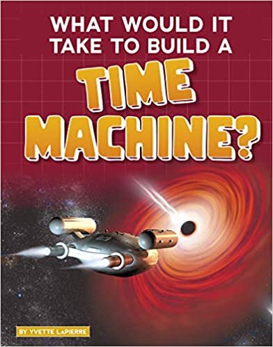 What Would It Take to Build a Time Machine?