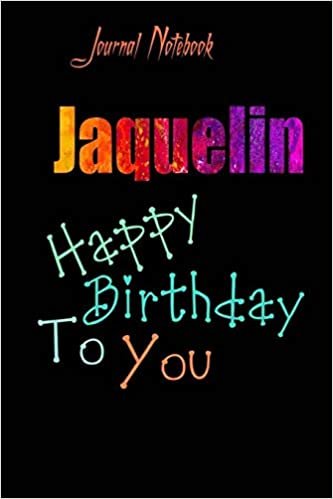 تحميل Jaquelin: Happy Birthday To you Sheet 9x6 Inches 120 Pages with bleed - A Great Happybirthday Gift