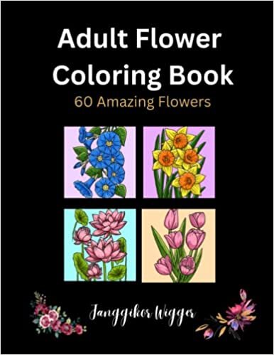 تحميل Adult Flower Coloring Book: 60 Beautiful Flowers to Color. Suitable for Ages 14 &amp; Above