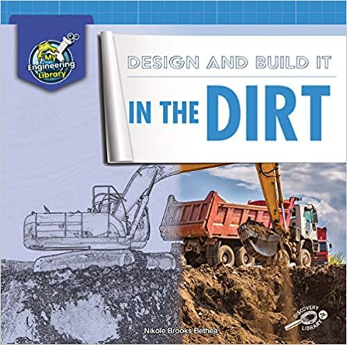 indir Design and Build It in the Dirt (My Engineering Library)