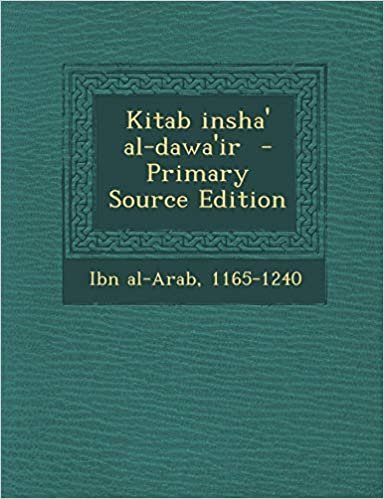 تحميل Kitab Insha&#39; Al-Dawa&#39;ir - Primary Source Edition