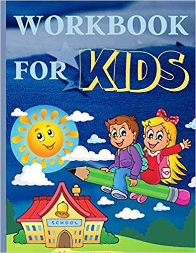 Workbook For Kids: Alphabets And Numbers For Toddlers: Preschool And Kindergarten .100 Pages Fun Learning For Preschoolers
