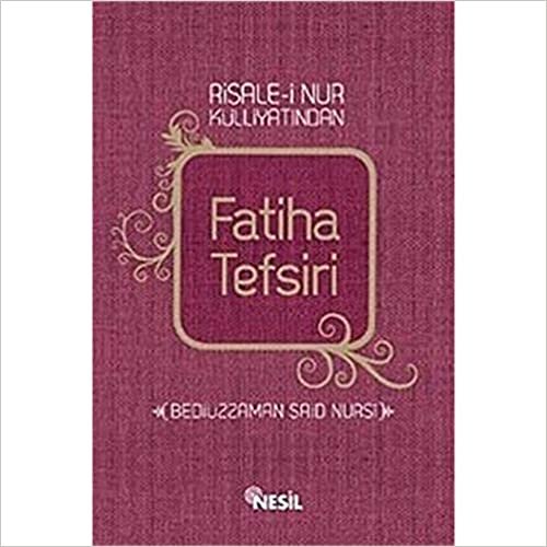 Fatiha Tefsiri: Risale-i Nur Külliyatından indir