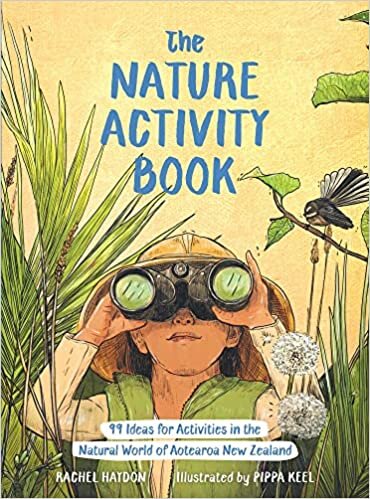 تحميل The Nature Activity Book: 99 Ideas for Activities in the Natural World of Aotearoa New Zealand