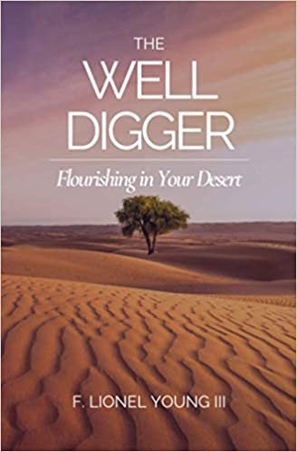 indir The Well Digger: Flourishing in Your Desert
