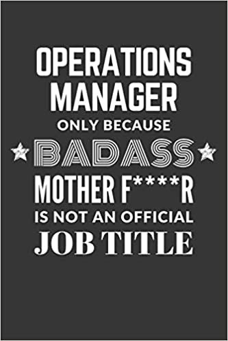 indir Operations Manager Only Because Badass Mother F****R Is Not An Official Job Title Notebook: Lined Journal, 120 Pages, 6 x 9, Matte Finish