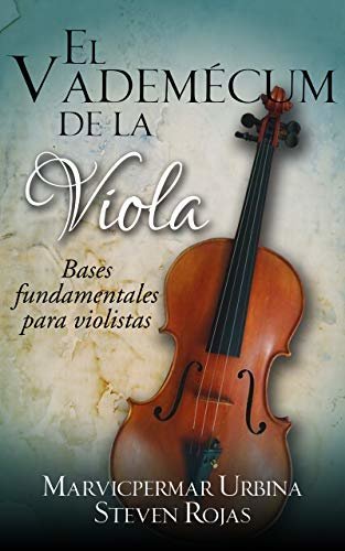 ダウンロード  El Vademécum de la Viola: Bases fundamentales para violistas (Spanish Edition) 本