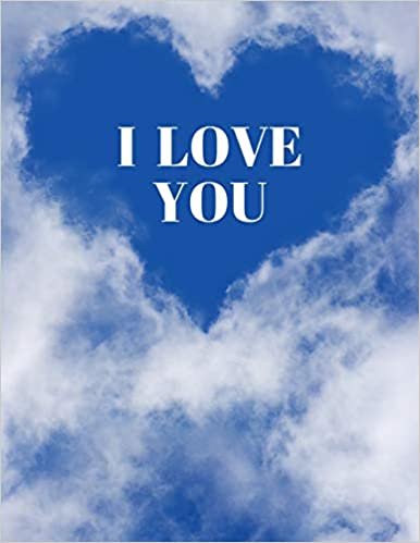 اقرأ I Love You: Funny Romanitc Valentines Day Gifts for Him / Her College-Ruled Paperback Notebook الكتاب الاليكتروني 